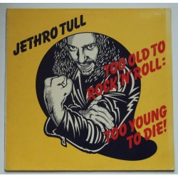 Jethro Tull – Too Old To...