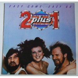 2 plus 1 – Easy Come, Easy Go